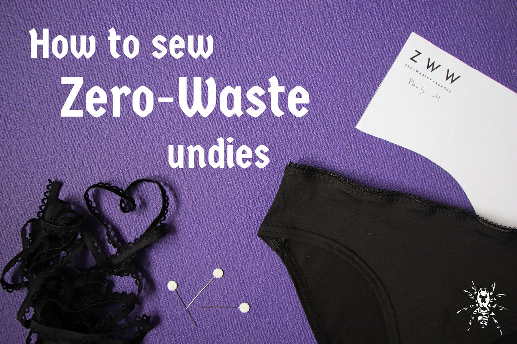 How to sew Zero-Waste undies - Zebraspider Eco Anti-Fashion