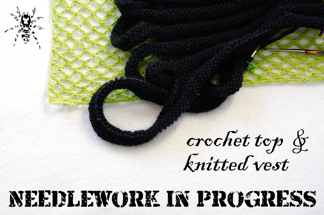 Needlework in progress - crochet top and knitted vest - Zebraspider DIY Anti-Fashion Blog