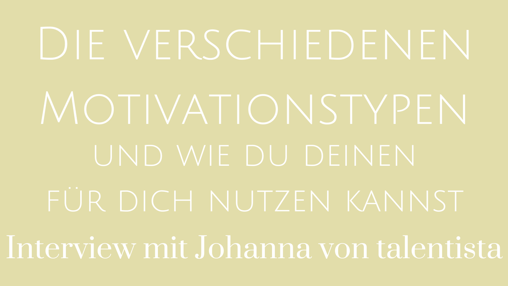 Motivation Motivationstyp intrinsisch extrinsisch innere Motivation äußere Motivation unmotivert sein sich selbst motivieren