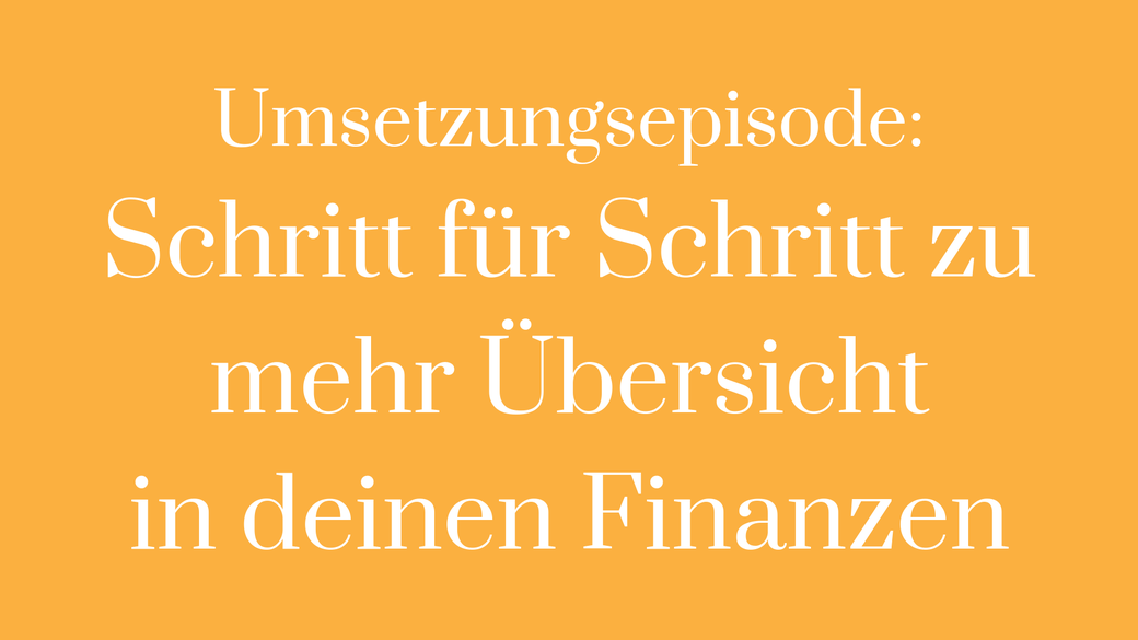 Umsetzung Haushalt Haushaltstabelle Finanzen Einnahmen Ausgaben Kostenaufstellung Ausgaben tracken Finanzen tracken Übersicht Ordnung