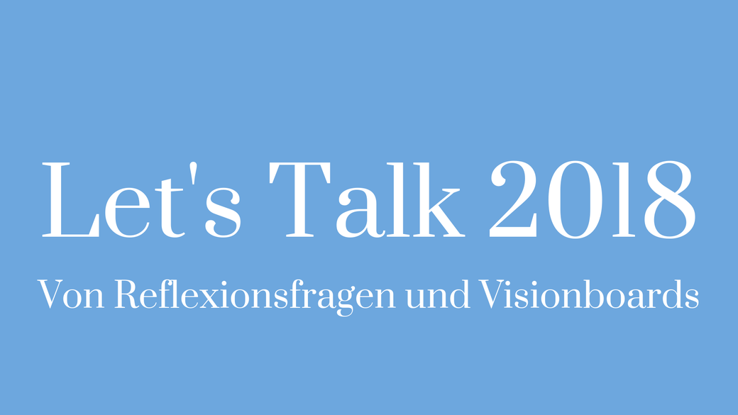 Let's Talk Realtalk Refelxion Jahresabschluss Visionboard