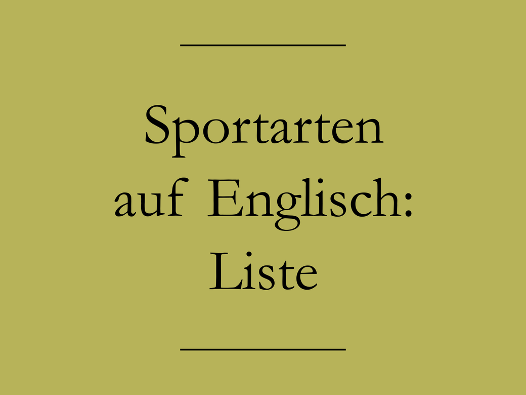 Alle Sportarten auf Englisch Liste von A Z Englisch lernen