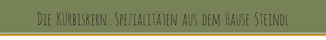 Kürbiskernöl, Kürbiskernschokolade, Kürbiskernpralinen, Familie Steindl, Spezialitäten aus dem Waldviertel