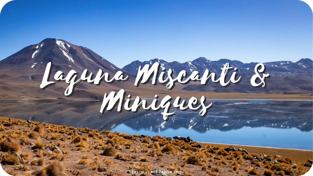 Chile Must See Highlights Sehenswürdigkeiten