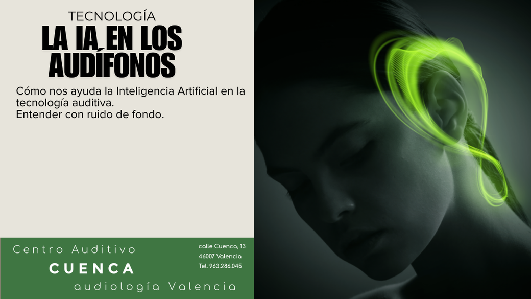 Cómo nos ayuda la Inteligencia Artificial en la tecnología de audífonos. Centro Auditivo Cuenca.