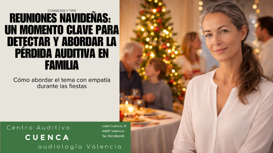 Reuniones navideñas: un momento clave para detectar y abordar la pérdida auditiva en familia