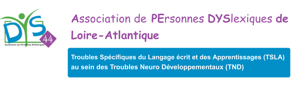 Association de personnes duyslexiques de Loire-Atlantique, TSLA au sein des TND