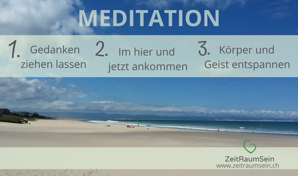 Meditation | 1. Gedanken ziehen lassen, 2, im hier und jetzt ankommen, 3. Körper und Geist entspannen