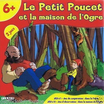 LE PETIT POUCET ET LA MAISON DE L'OGRE +6ans, 2-4j