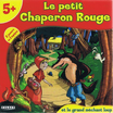 LE PETIT CHAPERON ROUGE +5ans, 2j