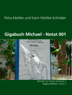 Petra Mettke, Karin Mettke-Schröder/Gigabuch Michael  - Notat 001/ Notat-Edition vom ™Gigabuch Michael von 1995/eBook ISBN gecancelt