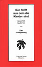 Der Stoff aus dem die Kleider sind