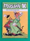 Original Mosaik Abrafaxe Nr. 3/1978 Das Vogelschießen März 1978 sehr gut mit Abostempel