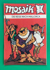 Original Mosaik Abrafaxe Nr. 5/1981 Die Reise nach Mallorca Mai 1981 sehr gut mit Abostempel