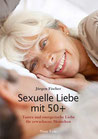 Sexuelle Liebe mit 50+ Tantra und energetische Liebe für erwachsene Menschen