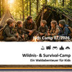 Ferienbetreuung - Kids Camp 3 Wildnis- & Survival-Camp 20.7. - 24.7.2026