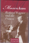 Musenkuss - Richard Wagner und die Frauen - Buch/Minibuch