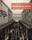 Moderne in Leipzig - Architektur und Städtebau 1918-1933