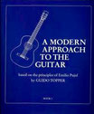 A modern approach to the guitar - guido Topper