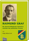 Wilms-Graf, Helga: Raimund Graf - Ein deutsch-böhmischer Demokrat zwischen den politischen Fronten.