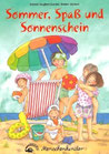 Sommer, Spaß und Sonnenschein