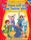 Der Clown will jetzt zum Tanzen gehen