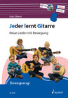 Jeder lernt Gitarre. Neue Lieder mit Bewegung