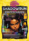 Shadowrun 6 - Ernteschäden