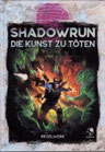 Shadowrun Die Kunst zu töten (Hardcover)