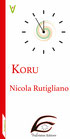 Koru, Nicola Rutigliano (Novità Editoriale 2019)