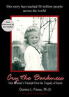 "Cry the Darkness - One woman's triumph over the tragedy of Incest"  HIH Publishing, 2013