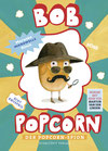 Bob Popcorn 2 - Der Popcorn Spion