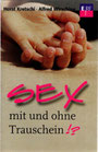 ERF : Sex mit und ohne Trauschein!?