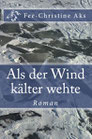 Als der Wind kälter wehte