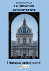 LA MÉDIATION ADMINISTRATIVE