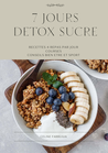 7 jours Detox Sucre