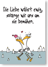 Die Liebe währt ewig, solange wir uns um sie bemühen.