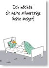 Ich möchte dir meine schmutzige Seite zeigen!