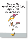 Nächstes Mal, wenn du mich warten lässt, erwartet dich eine Überraschung.