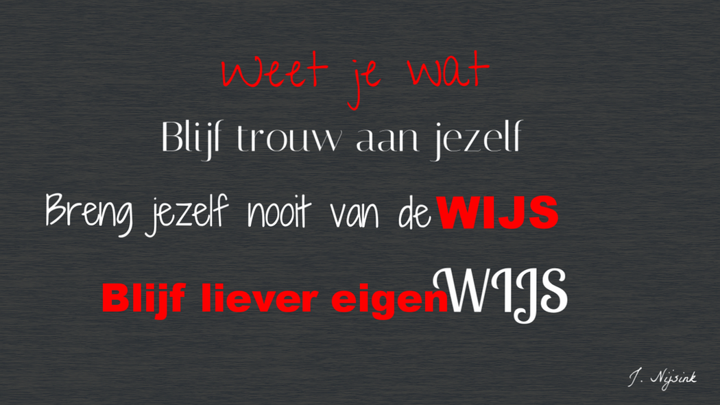 Blijf Trouw aan Jezelf Bijzondere Gedichten en Citaten Blijf Trouw aan Jezelf Bijzondere Gedichten en Citaten
