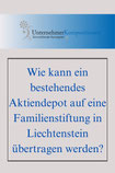 Aktiendepot Übertragung Familienstiftung Liechtenstein