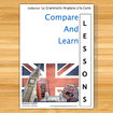 COMPARE AND LEARN LESSONS B2 C1 C2, la grammaire anglaise niveaux B2 à C2, 1ères, terminales, adultes, étudiants, le livre d'anglais pour comparer et assimiler les différents points de grammaire anglaise et maîtriser les subtilités de la grammaire anglais