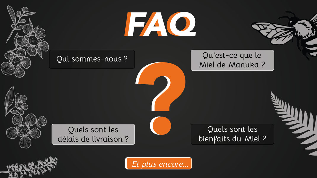 Visuel FAQ Foire Aux Questions Puri New Zealand illustration à la tablette graphique sous fond noir avec motifs de fleurs, abeille et fougère grises. Qui sommes-nous ? Qu'est-ce que le Miel de Manuka ? Quels sont les bienfaits du miel ? Et plus encore