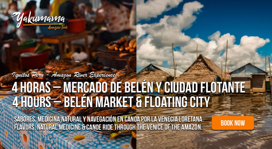 Belen Iquitos tour Iquitos Belen excursion Belen market tour Amazon river tours in Belen