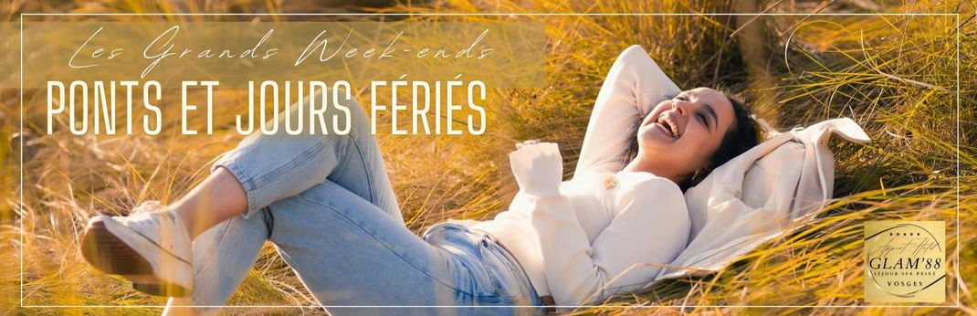 séjour bien-être lors d'un grand week-end, ponts et jours fériés dans le grand est aux gîtes spa privatif glam88