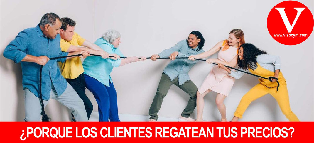 ¿Porque los clientes regatean tus precios?