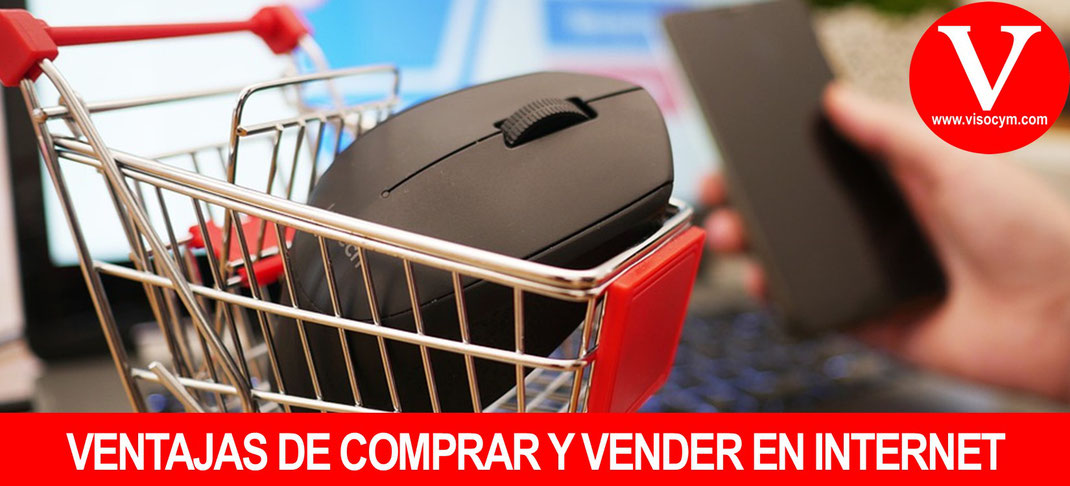 VENTAJAS DE COMPRAR Y VENDER EN INTERNET