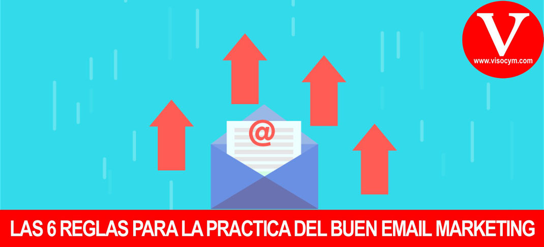 Las 6 reglas para la practica del buen email marketing