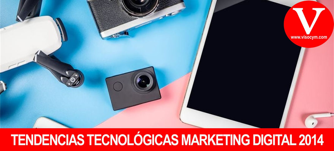 Tendencias tecnoligicas marketing digital 2014