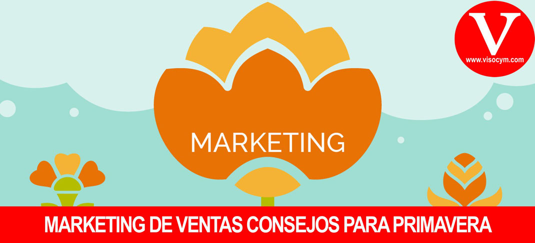 Marketing de ventas consejos para la primavera